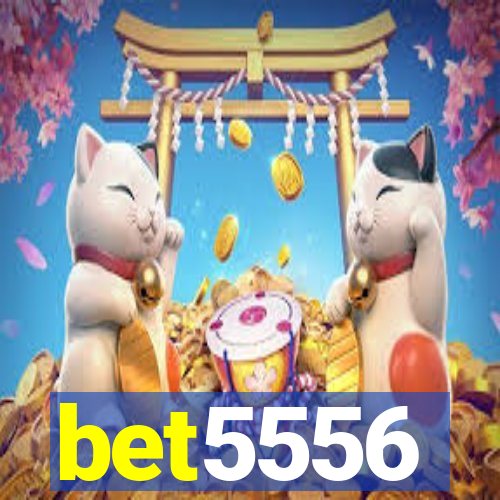 bet5556