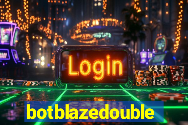 botblazedouble
