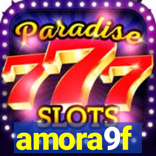amora9f