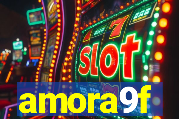 amora9f