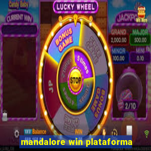 mandalore win plataforma