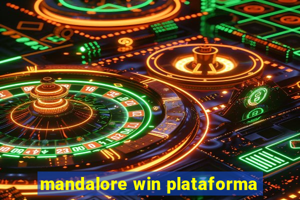 mandalore win plataforma