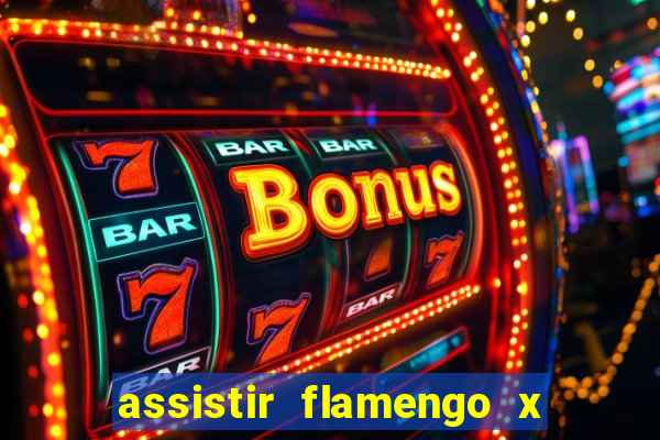 assistir flamengo x bahia multicanais
