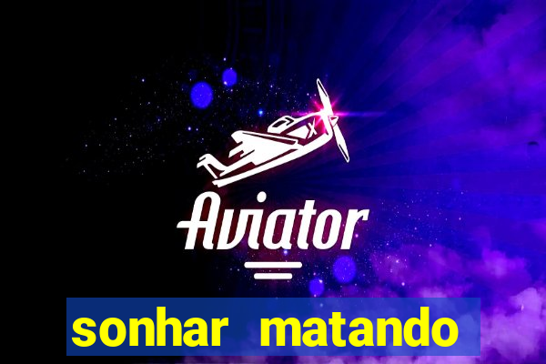 sonhar matando porco jogo do bicho
