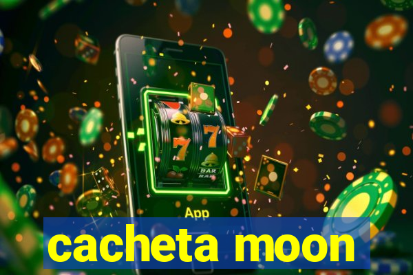 cacheta moon