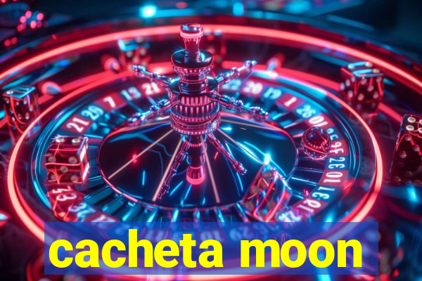 cacheta moon