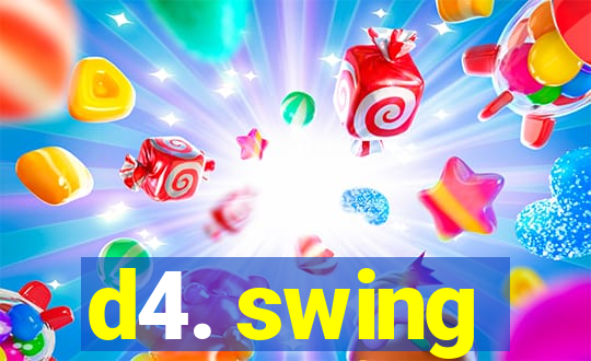 d4. swing