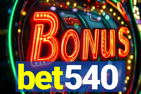 bet540