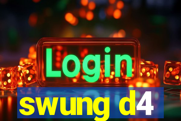 swung d4