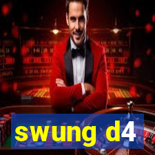 swung d4