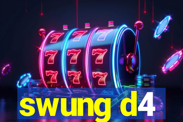 swung d4