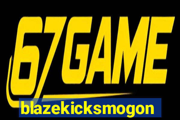 blazekicksmogon