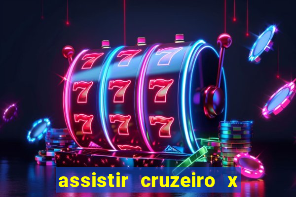 assistir cruzeiro x corinthians ao vivo gratis