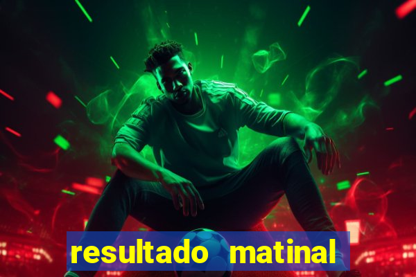resultado matinal da preferida