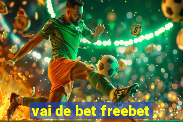 vai de bet freebet