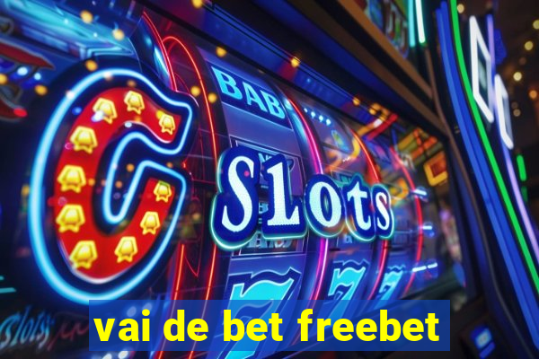vai de bet freebet