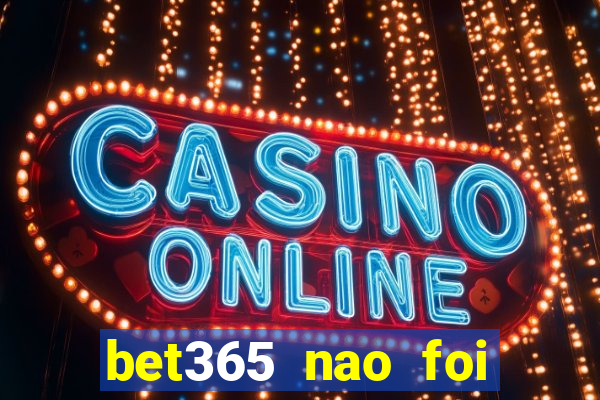 bet365 nao foi possivel processar seu deposito