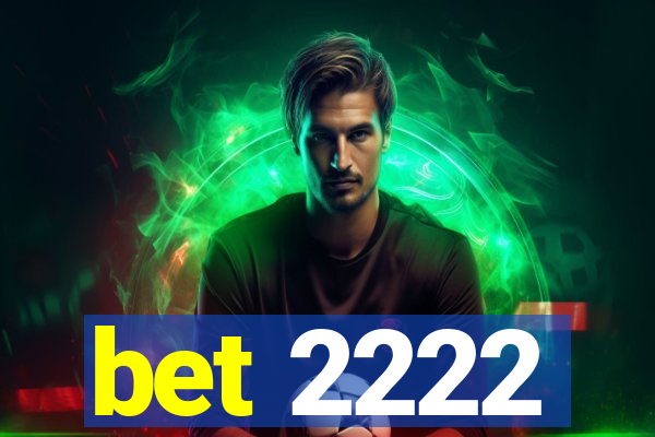bet 2222