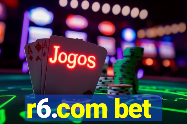 r6.com bet
