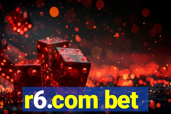 r6.com bet