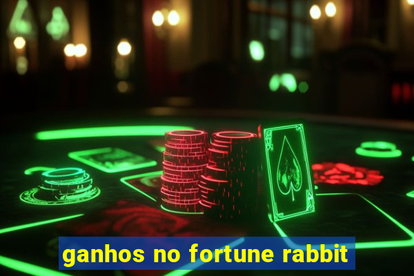 ganhos no fortune rabbit