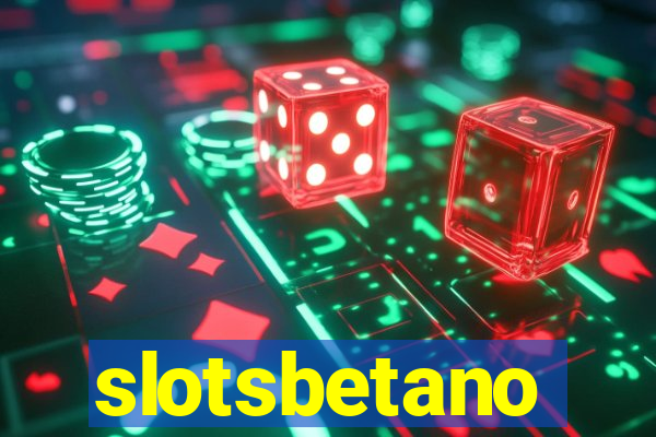 slotsbetano