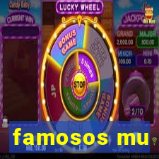 famosos mu