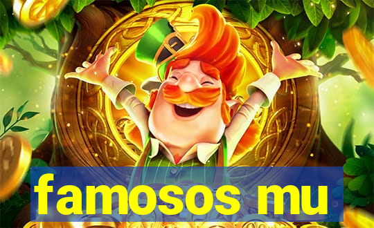 famosos mu