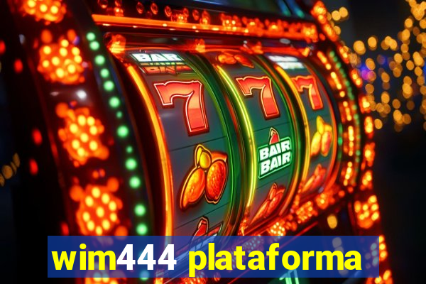 wim444 plataforma