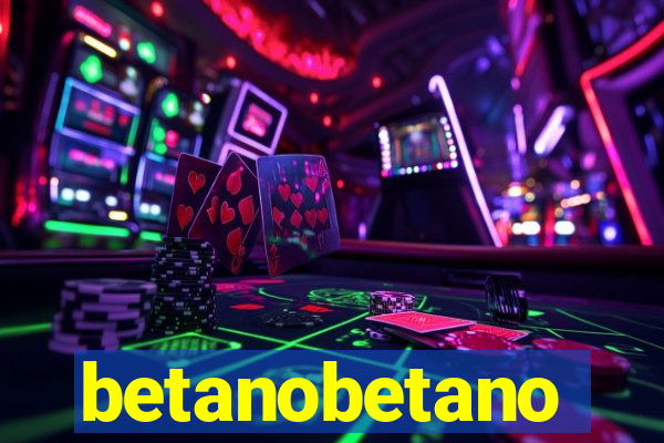 betanobetano