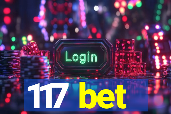 117 bet