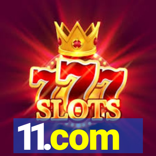 11.com