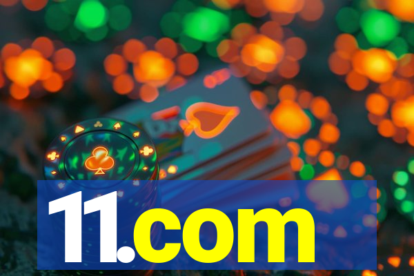 11.com