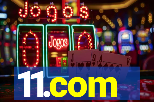 11.com
