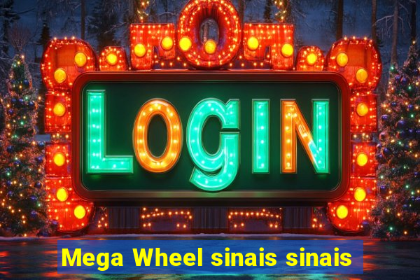 Mega Wheel sinais sinais