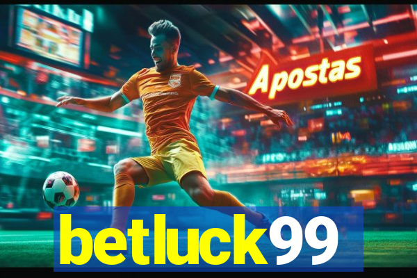 betluck99