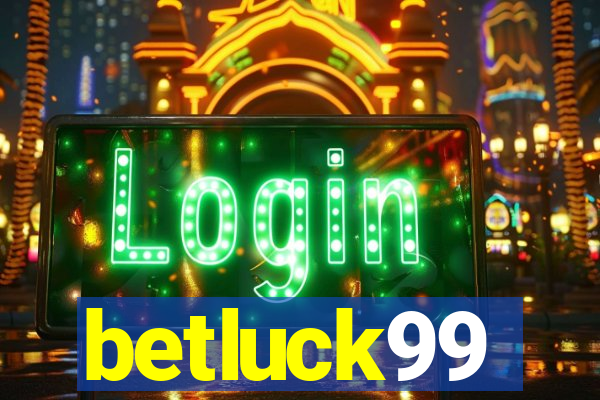 betluck99