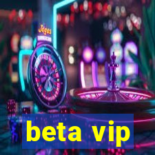 beta vip