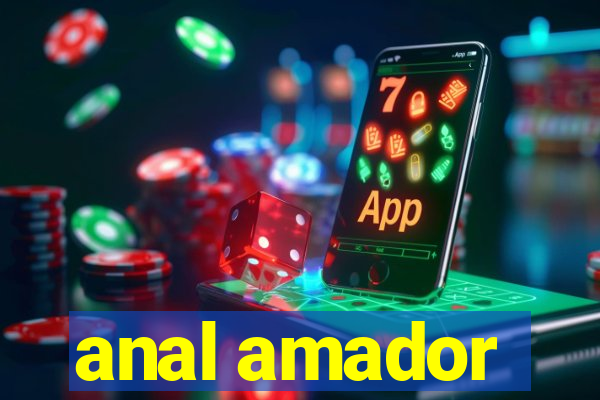 anal amador