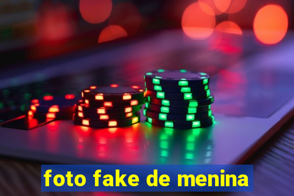 foto fake de menina