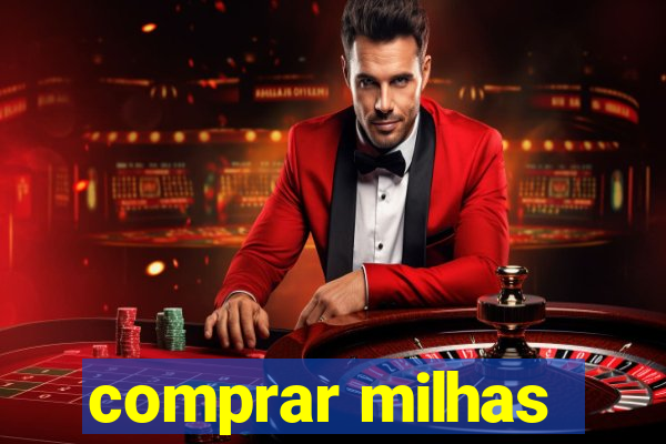 comprar milhas
