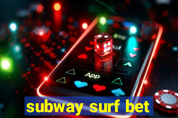 subway surf bet