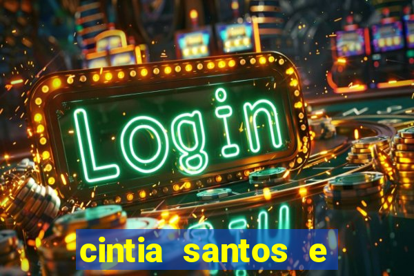 cintia santos e big macky