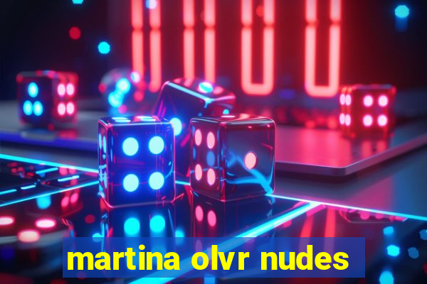 martina olvr nudes