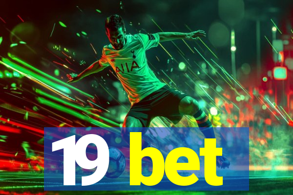19 bet