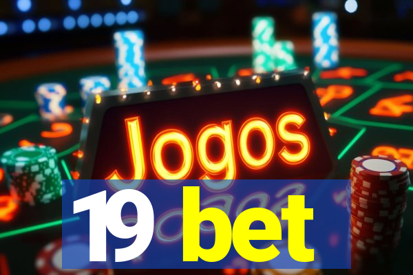 19 bet