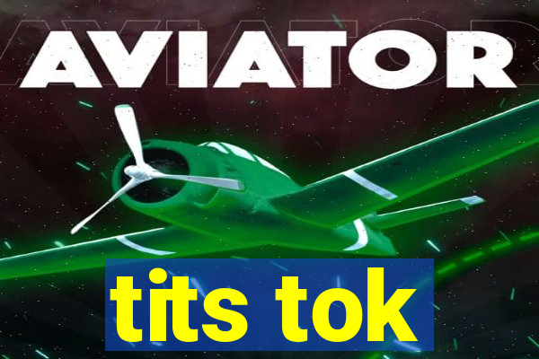 tits tok