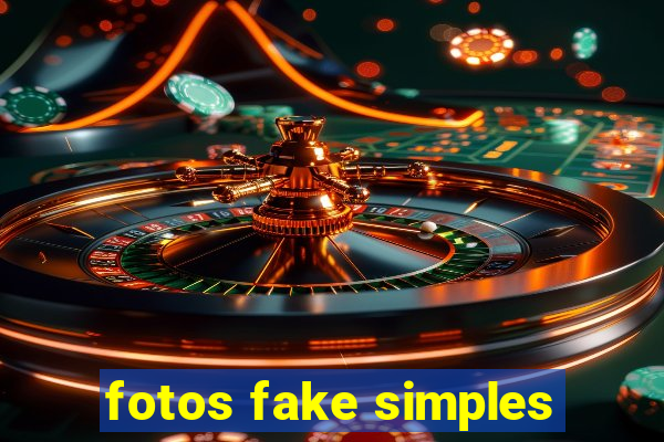 fotos fake simples