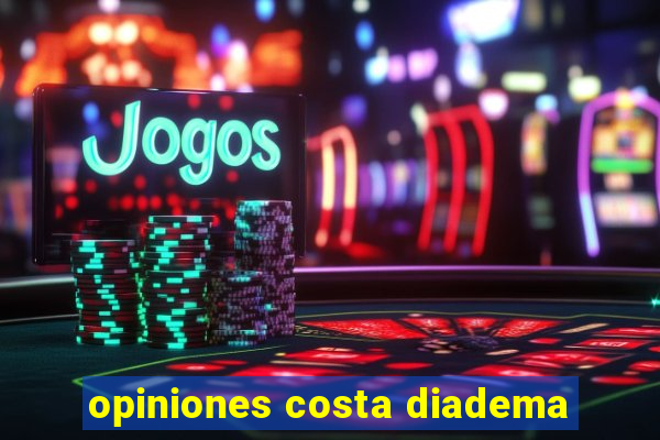 opiniones costa diadema