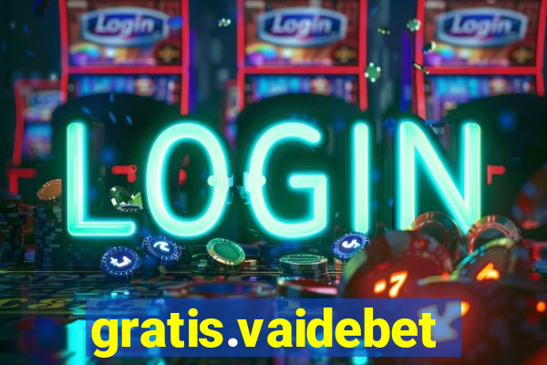 gratis.vaidebet